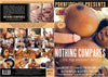 Nothing Cumpares (2 Disc Set) Porn Fidelity - Feature Actve, Still in Production - Sealed DVD