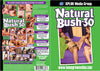 Natural Bush 30 Homegrown - Amateur Sealed DVD Active, Still in Production