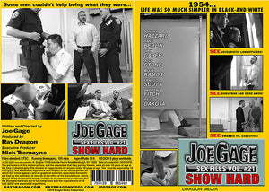 Joe Gage Sex Files 21: Show Hard Dragon Media - Gay Actve, Still in Production - Sealed DVD