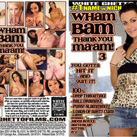 Wham Bam Thank You Ma'am! 3 White Ghetto - Specialty Actve, Still in Production - Sealed DVD